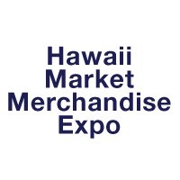 Hawaii Market Merchandise Expo Hilo, Hawaii 