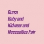Bursa Baby and Kidwear and Necessities Fair