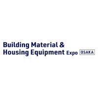 Building Material & Housing Equipment Expo Osaka 2025 Building Material & Housing Equipment Expo 2025 Osaka