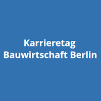 Karrieretag Bauwirtschaft 2024 Berlin