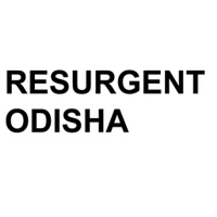RESURGENT ODISHA Bhubaneswar RESURGENT ODISHA Bhubaneswar
