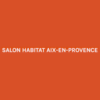 Salon Habitat Aix-en-Provence 2025 Salon Habitat 2025 Aix-en-Provence