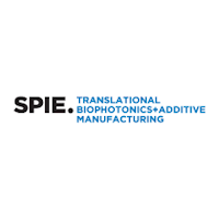 SPIE Translational Biophotonics + Additive Manufacturing for Photonics  Houston