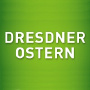 Pâques à Dresde (Dresdner Ostern), Dresde