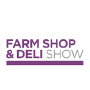 Farm Shop & Deli Show, Birmingham