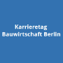 Karrieretag Bauwirtschaft, Berlin