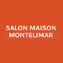 Salon Maison, Montélimar